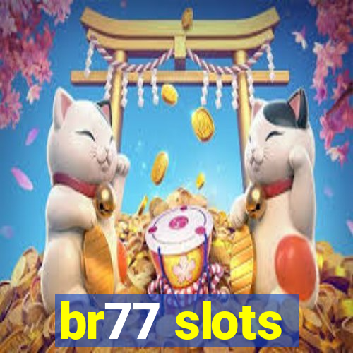 br77 slots